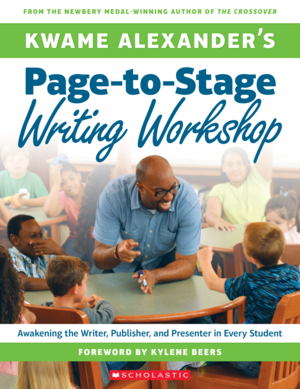 Kwame Alexanders PagetoStage Writing Workshop